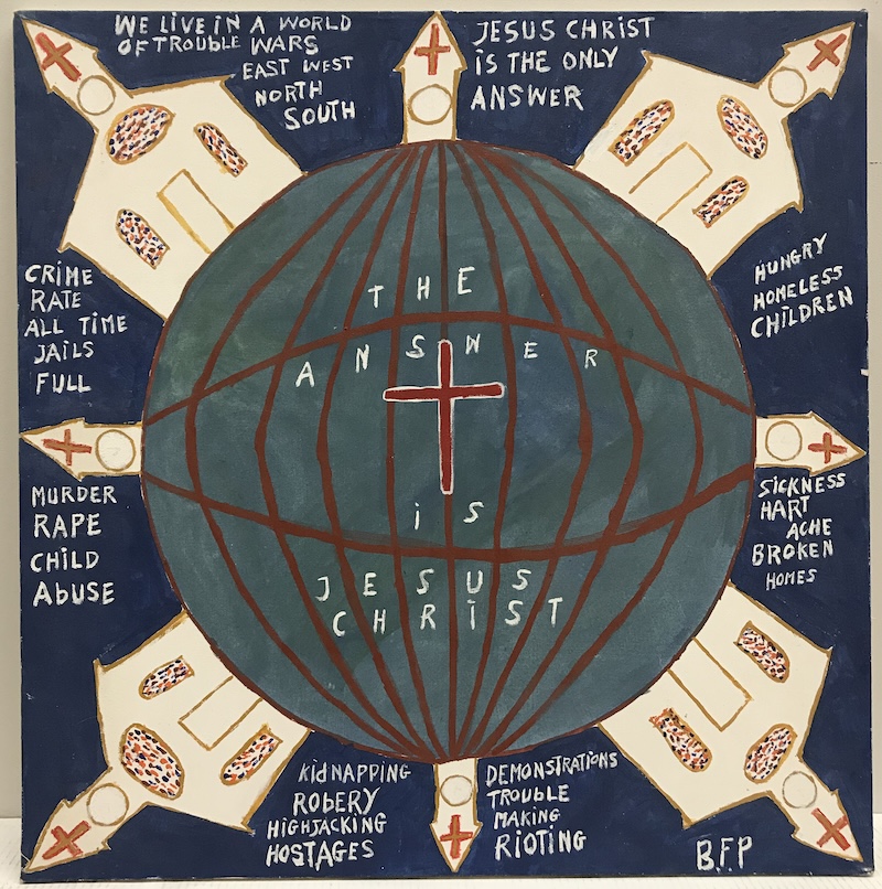B.F. Perkins' painting shows a globe surrounded by churches with steeples. Messages like "We live in a world of trouble wars east west north south," "Jesus Christ is the only answer" and "hungry homeless children" appear in between the steeples.