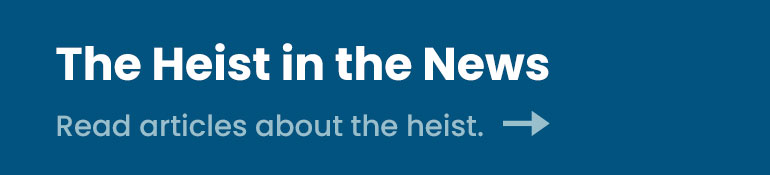Read articles about the heist.