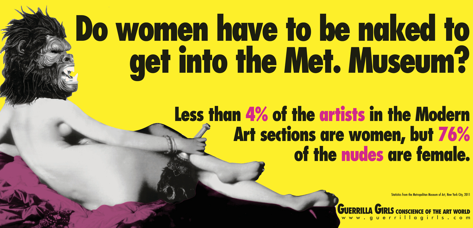 An image of the famous Guerrilla Girls billboard that reads "Do women have to be naked to get into the Met Museum?" with a nude odalisque with a gorilla mask on its head.