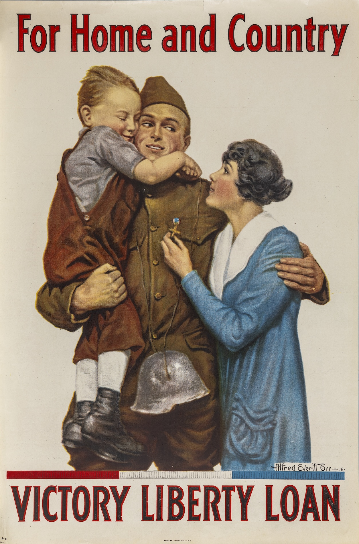 Alfred Everett Orr's lithograph "For Home and Country, Victory Liberty Loan" shows a man wearing a military uniform holding his son and wrapping his arm around his wife.